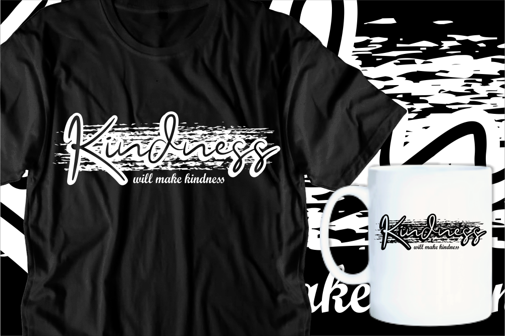 Kindness will make Kindness Mug