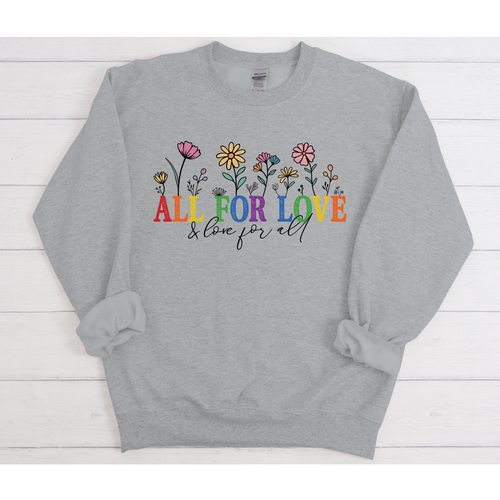 All for Love - Crewneck