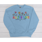 All for Love - Crewneck