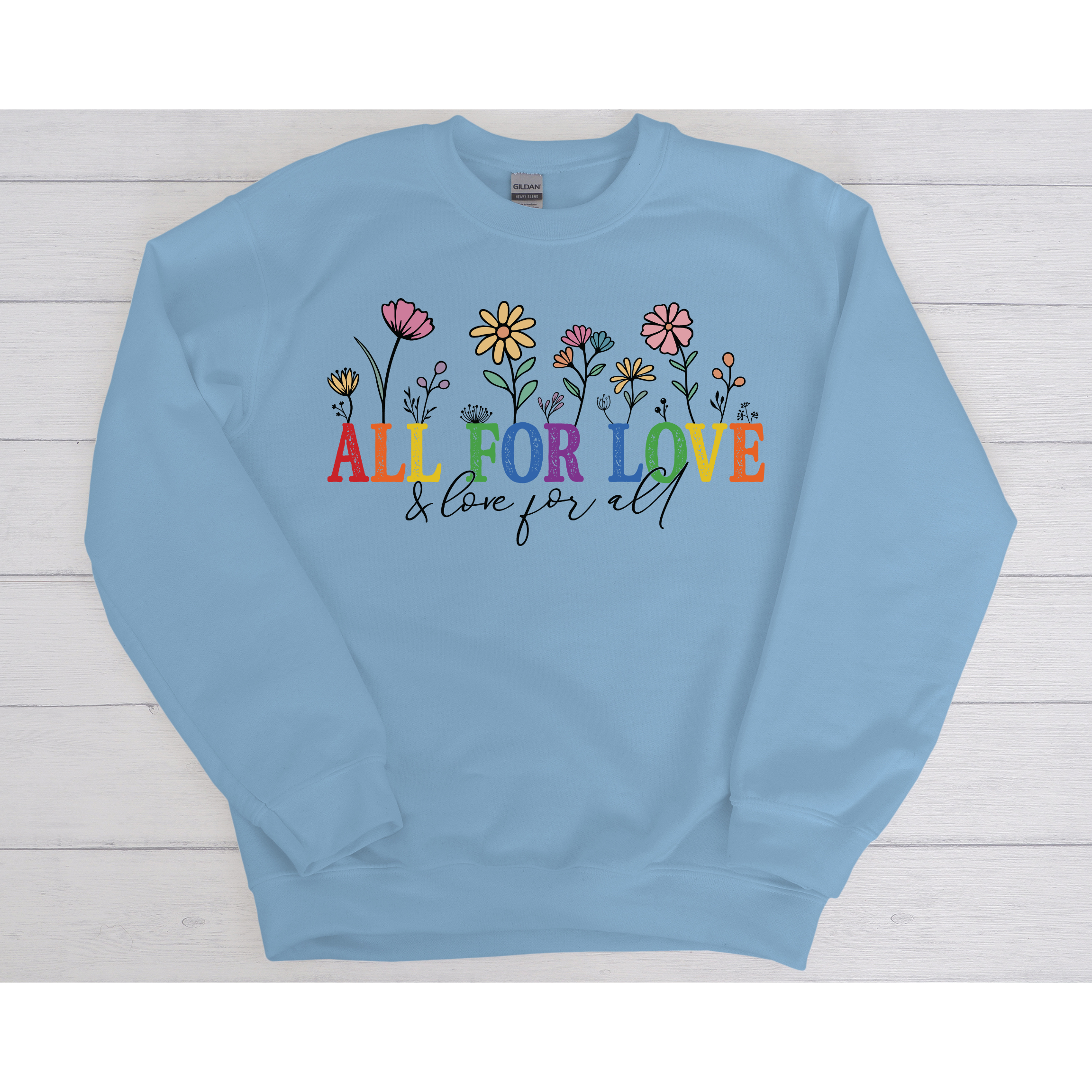 All for Love - Crewneck