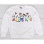 All for Love - Crewneck